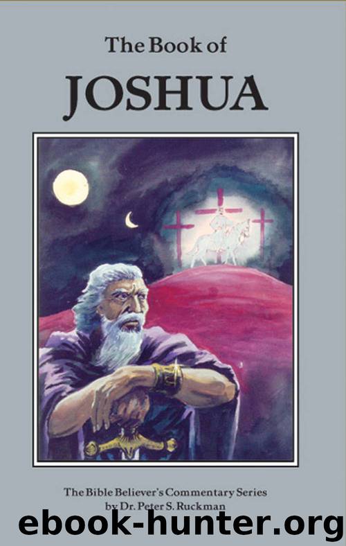 Joshua Commentary (The Bible Believer's Commentary Series) by Dr. Peter S. Ruckman