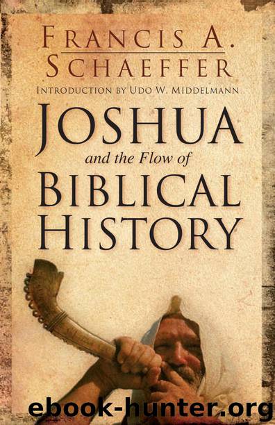 Joshua and the Flow of Biblical History by Francis A. Schaeffer