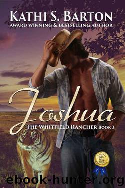 Joshua_The Whitfield Rancher_Erotic Tiger Shapeshifter Romance by Kathi S. Barton