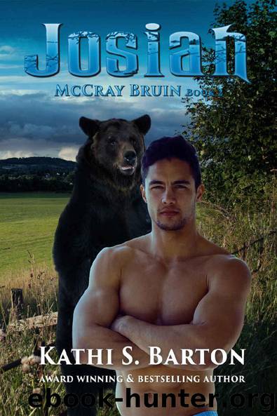 Josiah: McCray Bruin Bear Shifter Romance by Kathi S. Barton