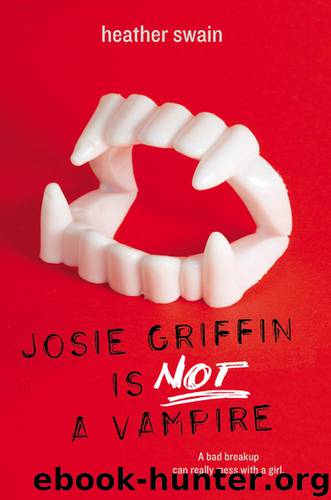 Josie Griffin Is Not a Vampire by Heather Swain