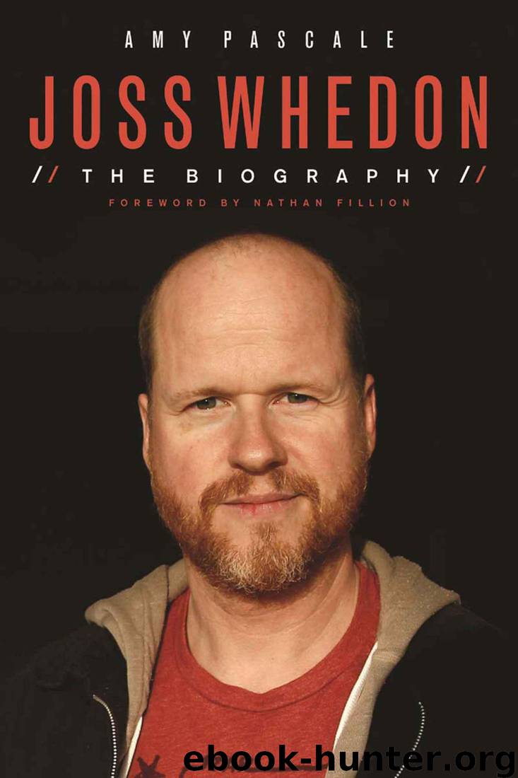 Joss Whedon: The Biography by Amy Pascale