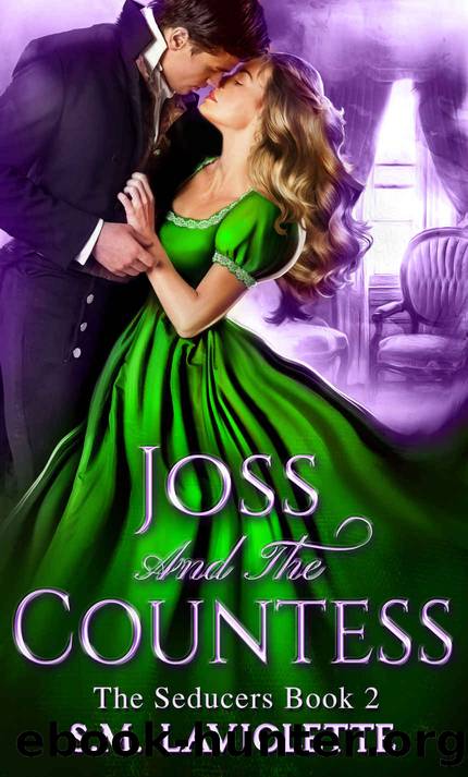 Joss and The Countess (The Seducers Book 2) by S.M. LaViolette