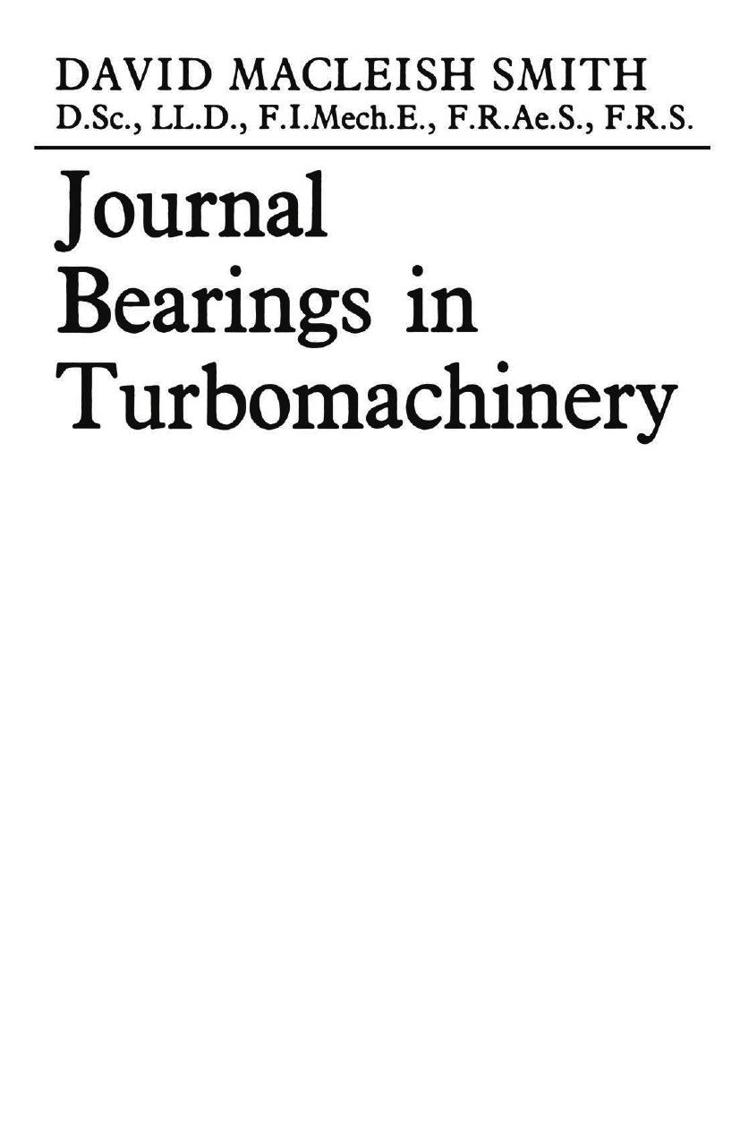 Journal Bearings in Turbomachinery by D. M. Smith D.Sc. LL.D. F.I.Mech.E. F.R.Ae.S. F.R.S. (auth.)