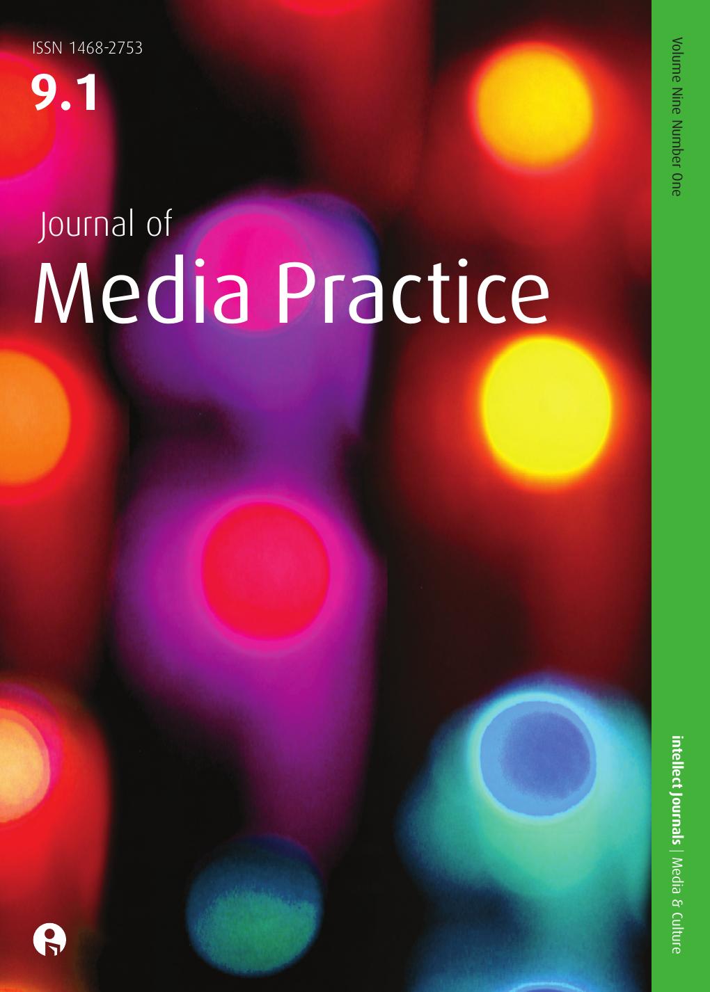 Journal of Media Practice by Volume 9 Issue 1