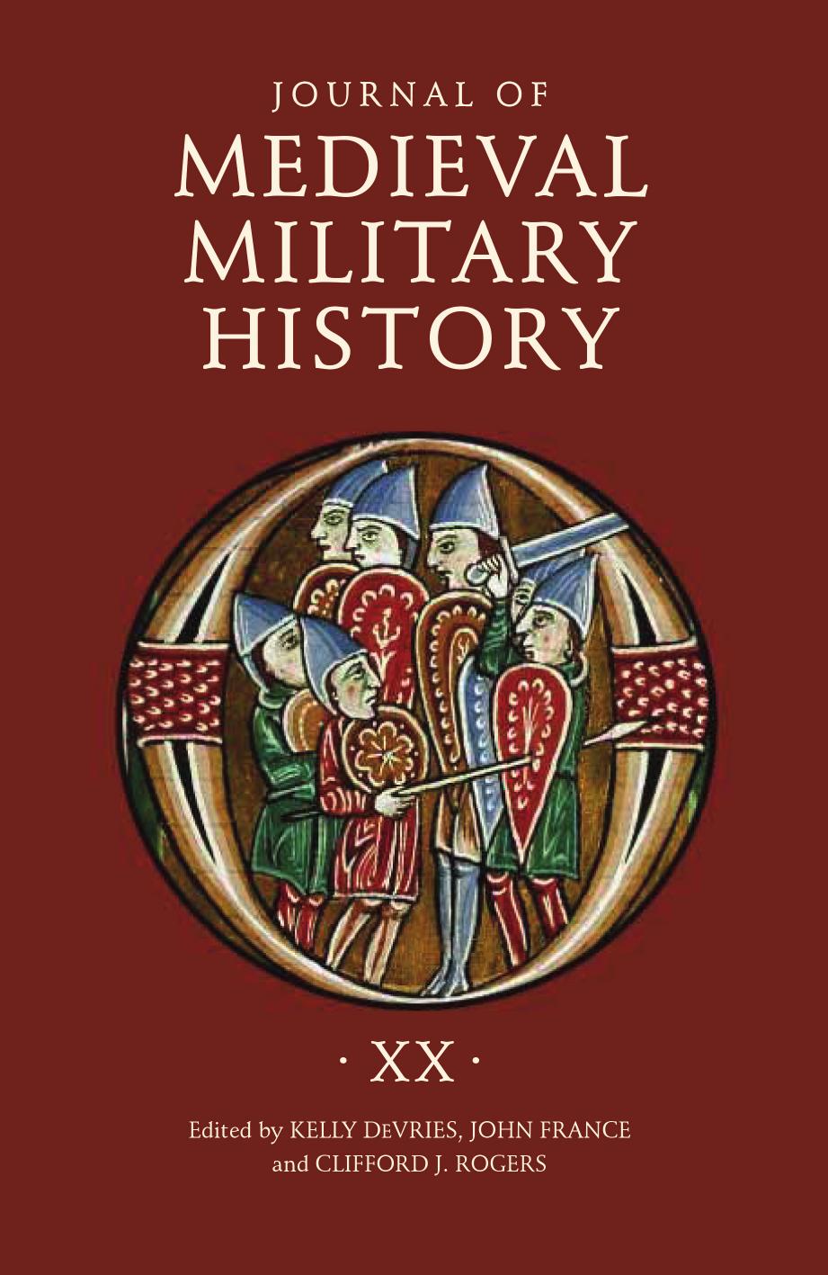 Journal of Medieval Military History: Volume XX by unknow