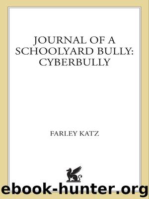 Journal of a Schoolyard Bully by Farley Katz