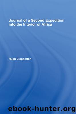 Journal of a Second Expedition into the Interior of Africa from the Bight of Benin to Soccatoo by H. Clapperton