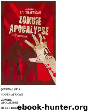Journal of a South African Zombie Apocalypse by Lee Herrmann