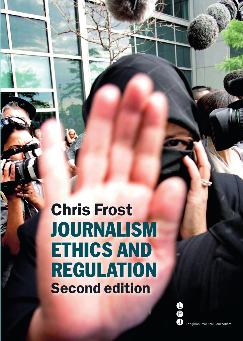 Journalism ethics and regulation by Chris Frost
