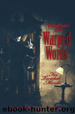 Journalstone's 2010 Warped Words for Twisted Minds by Compiled by Christopher C. Payne