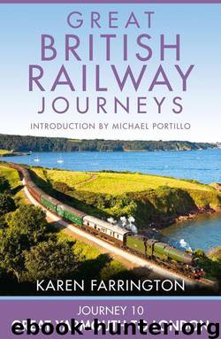 Journey 10: Great Yarmouth to London (Great British Railway Journeys, Book 10) by Farrington Karen