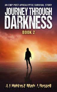 Journey Through Darkness: Book 2 (An EMP Post-Apocalyptic Survival Story) by Mark J. Russell & J.J. Holden