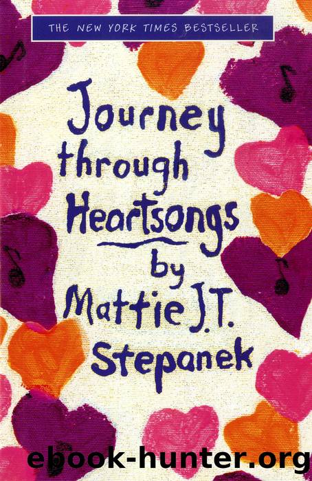 Journey Through Heartsongs by Mattie J. T. Stepanek