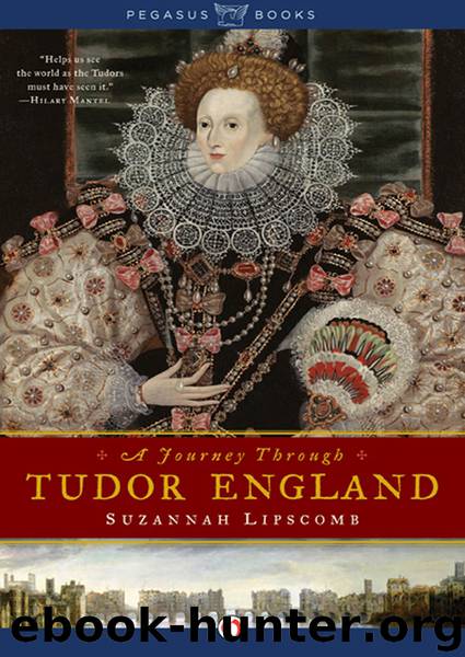 Journey Through Tudor England by Suzannah Lipscomb