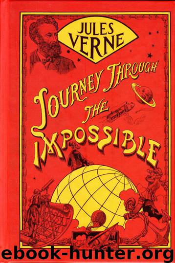 Journey Through the Impossible by Jules Verne & Edward Baxter