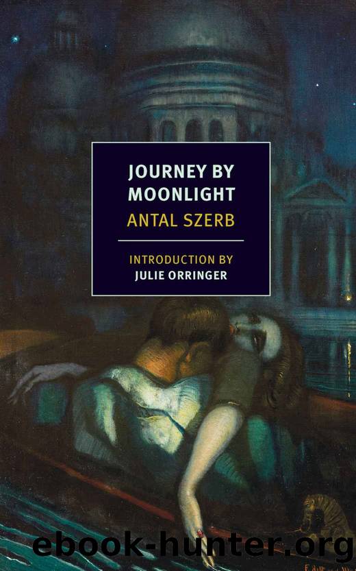 Journey by Moonlight (NYRB Classics) by Antal Szerb