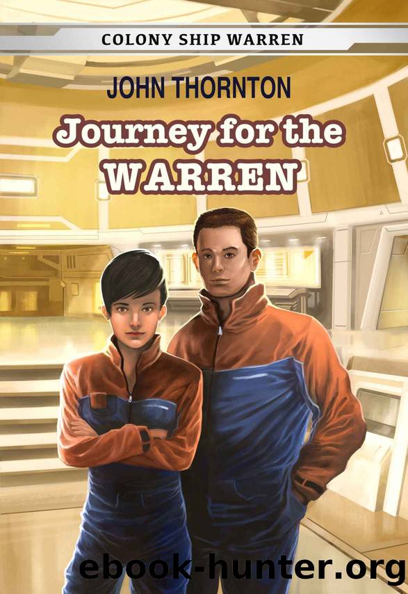 Journey for the Warren (Colony Ship Warren Book 1) by John Thornton