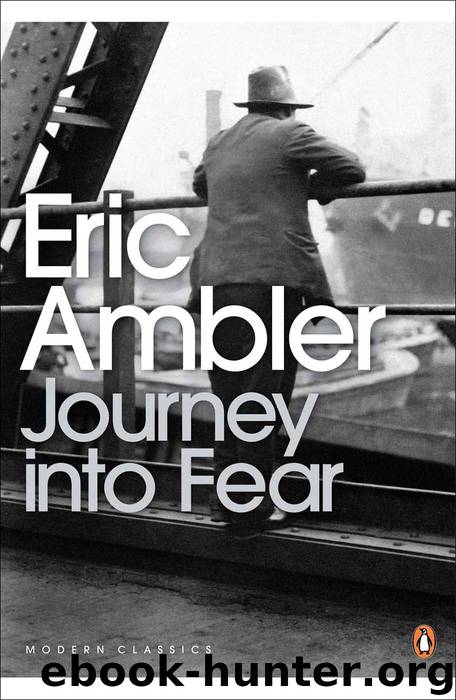 Journey into Fear by Eric Ambler
