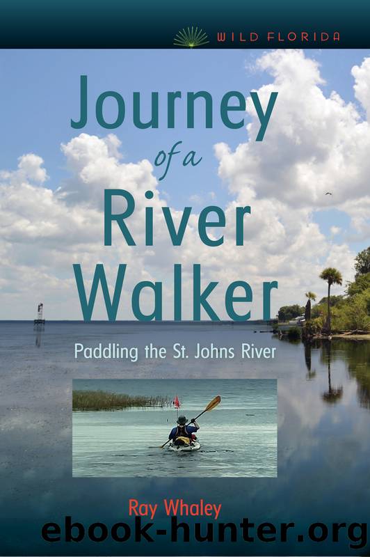 Journey of a River Walker by Whaley Ray;