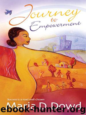 Journey to Empowerment by Maria D. Dowd