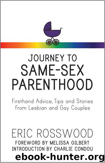 Journey to Same-Sex Parenthood by Eric Rosswood Journey to Same-Sex Parenthood by Eric Rosswood