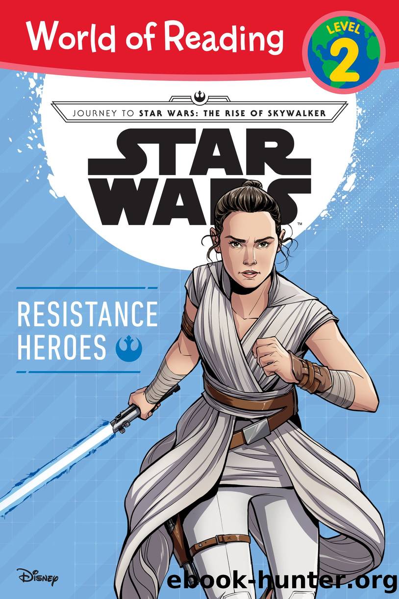 Journey to Star Wars: The Rise of Skywalker: Resistance Heroes by Unknown