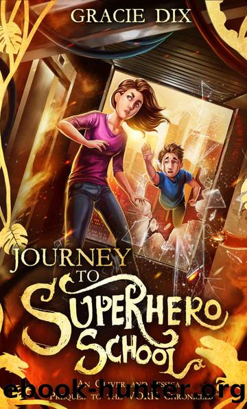 Journey to Superhero School by Gracie Dix