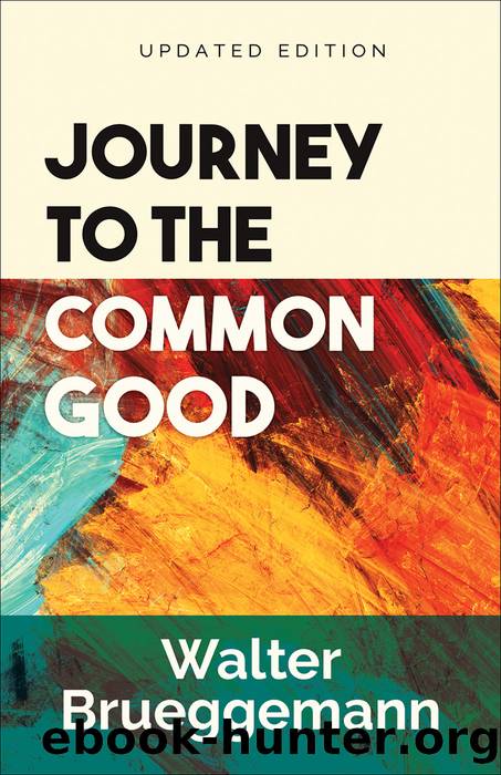 Journey to the Common Good by Walter Brueggemann