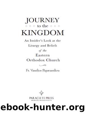 Journey to the Kingdom by Fr. Vassilios Papavassiliou