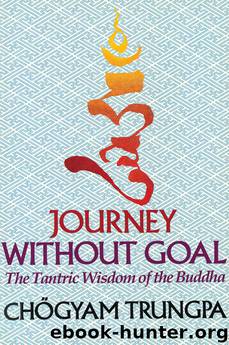 Journey without Goal by Chögyam Trungpa