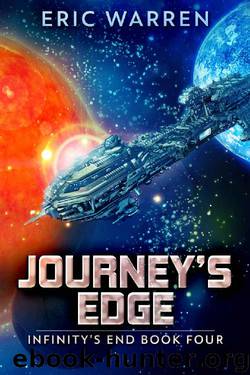 Journey's Edge (Infinity's End Book 4) by Eric Warren
