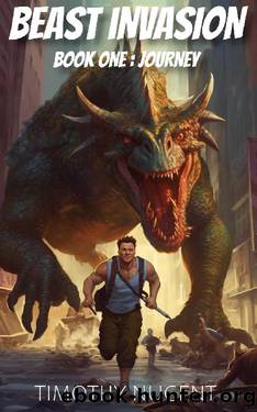 Journey: Beast Invasion Book 1 by Timothy Nugent