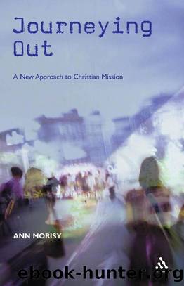Journeying Out : A New Approach to Christian Mission by Ann Morisy