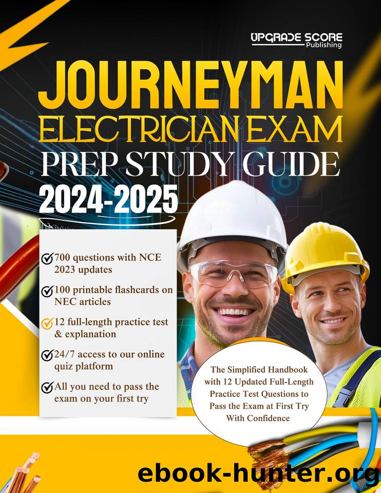 Journeyman Electrician Exam Prep Study Guide: The Simplified Handbook with 12 Updated Full-Length Practice Test Questions to Pass your Exam with Confidence by Publishing Upgrade