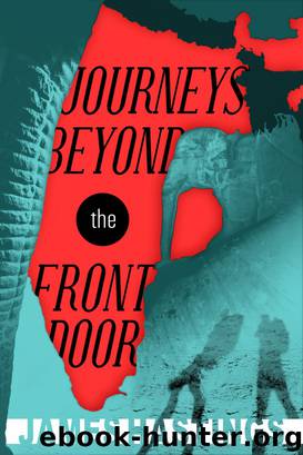 Journeys Beyond the Front Door by James Hastings