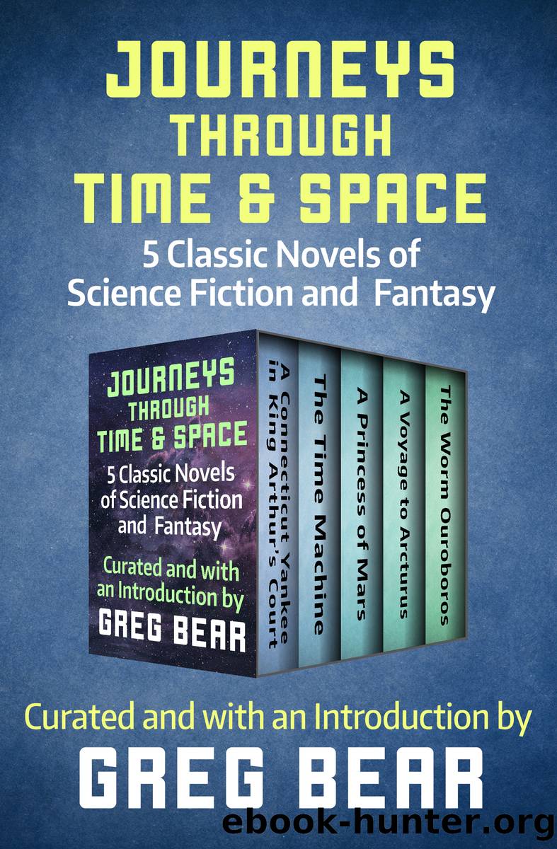 Journeys Through Time & Space: 5 Classic Novels of Science Fiction and Fantasy by Wells H. G