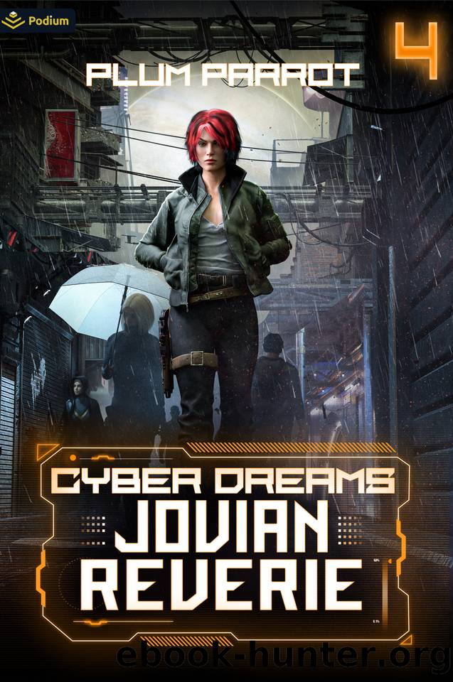 Jovian Reverie: A Dystopian Sci-Fi Adventure (Cyber Dreams Book 4) by Plum Parrot