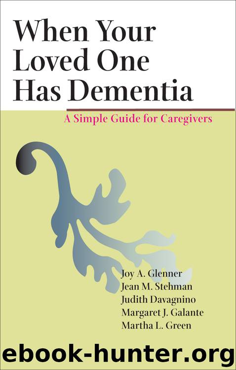 Joy A. Glenner by When Your Loved One Has Dementia