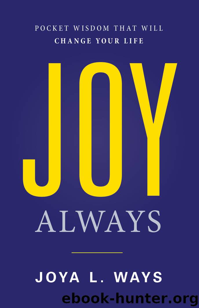 Joy Always by Joya L. Ways