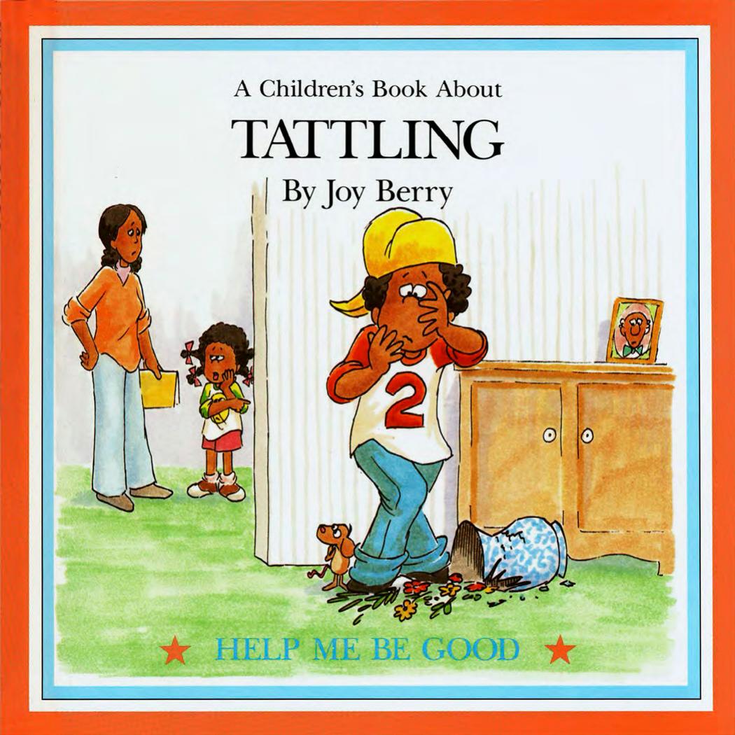 Joy Berry - [Help Me Be Good] by A Children's Book About Tattling (pdf)