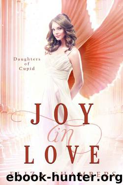 Joy In Love (Daughters of Cupid Book 1) by Eliza Chambers