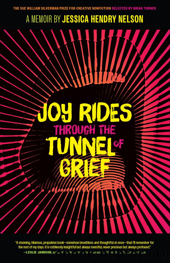 Joy Rides through the Tunnel of Grief by Jessica Hendry Nelson