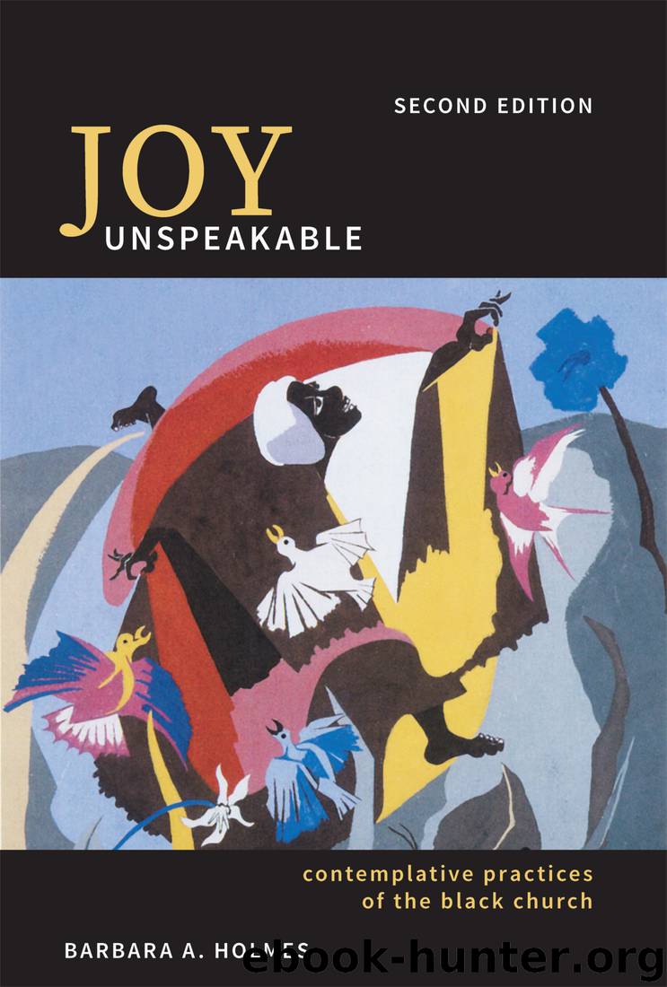Joy Unspeakable by barbara a. holmes