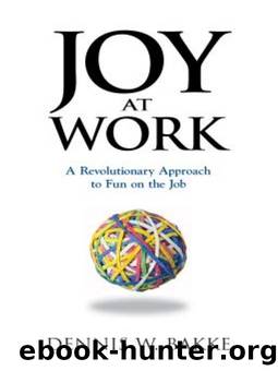 Joy at Work by Dennis W. Bakke
