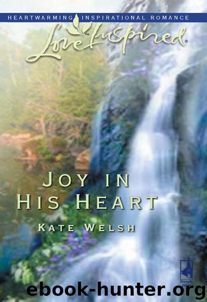Joy in His Heart by Kate Welsh