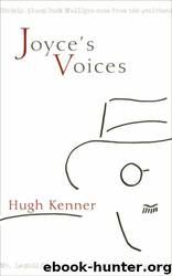 Joyce's Voices by Hugh Kenner
