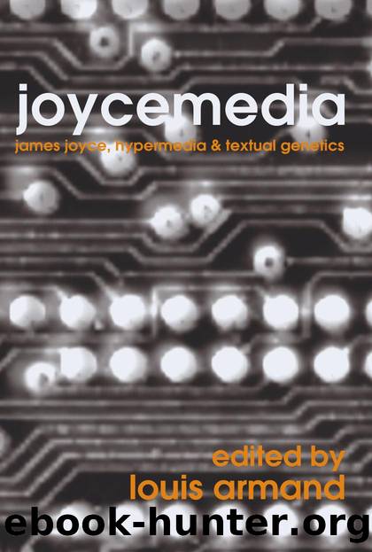 Joycemedia: James Joyce, Hypermedia, and Textual Genetics by Louis Armand