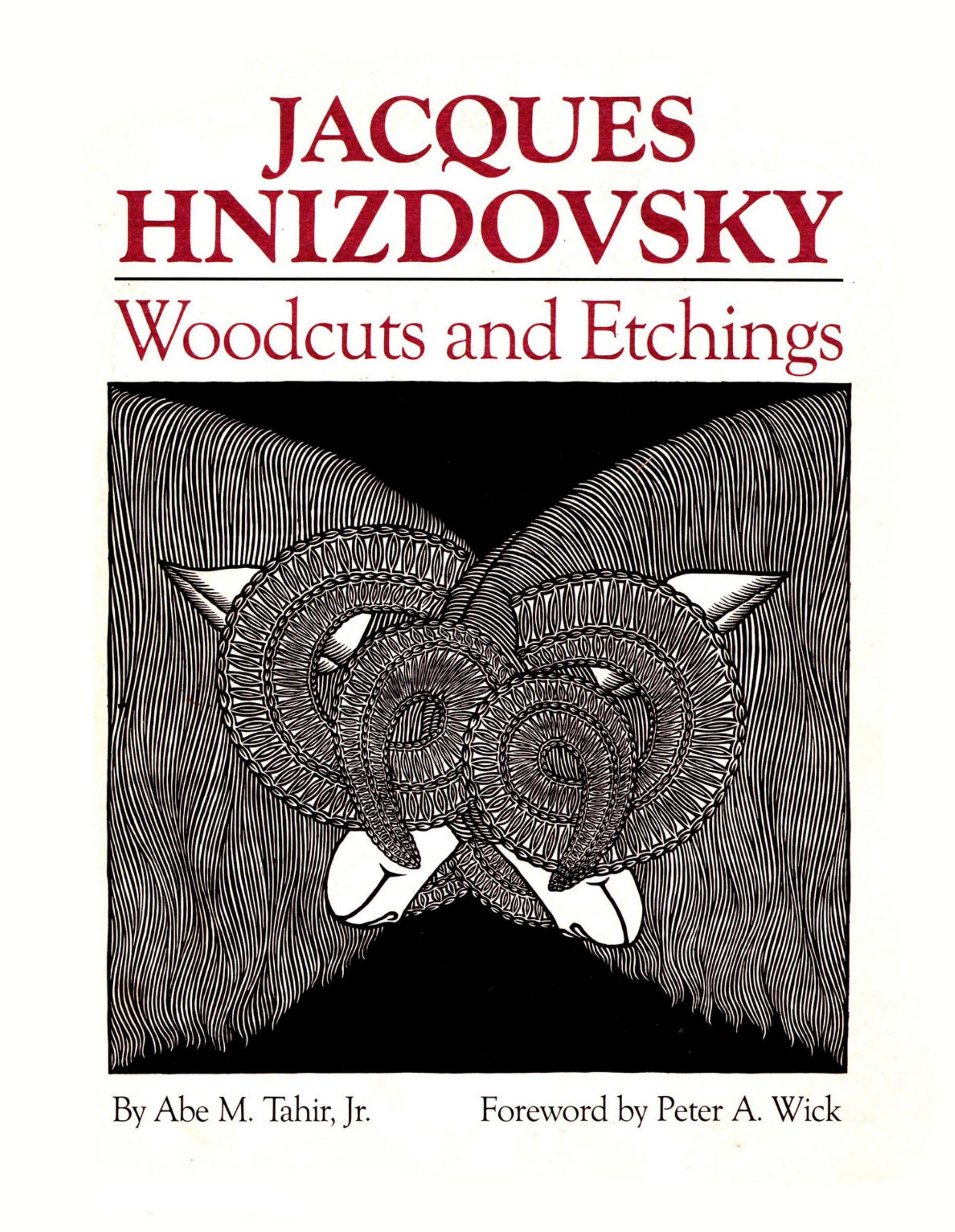 Jr. Jacques Hnizdovsky. Woodcuts and Etchings by Tahir A.M