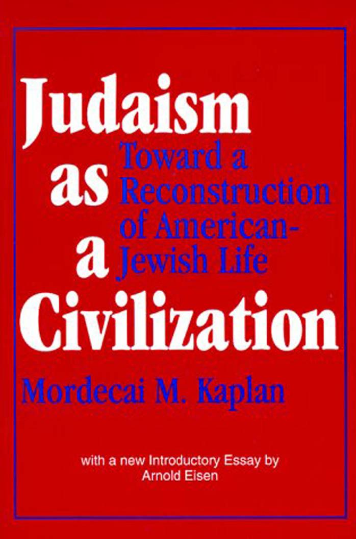 Judaism As a Civilization: Toward a Reconstruction of American-Jewish Life by Kaplan Mordecai Menahem